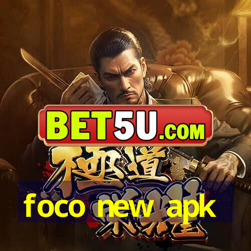 foco new apk